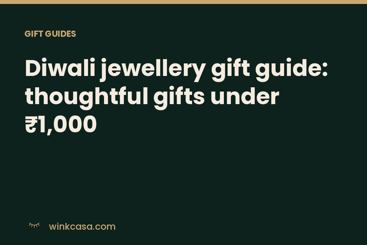 Jewellery gift ideas for Diwali under 1000 rupees