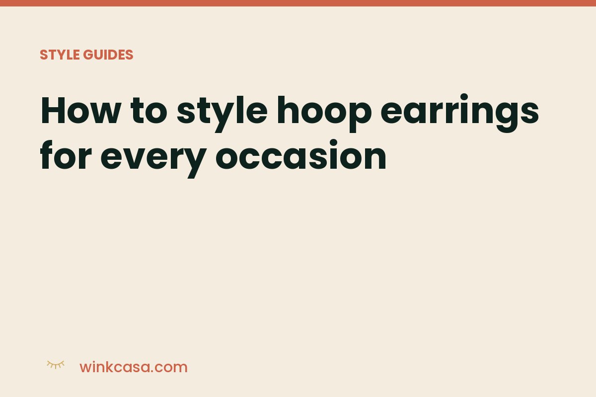 Different sizes of hoop earrings styled for work and parties